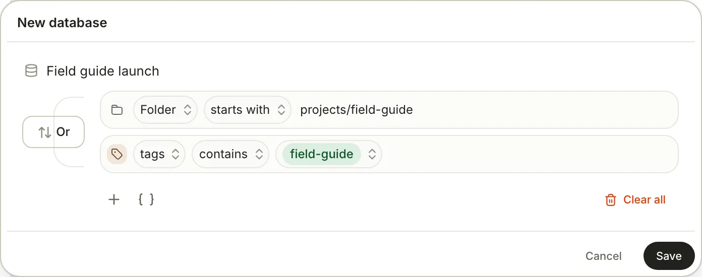 The New database popover named Field guide launch, with two conditions joined by Or: Folder starts with projects/field-guide, and tags contains field-guide.