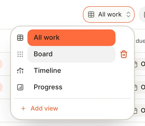 The database header's view menu open, listing All work, Board, Timeline and Progress with Add view at the bottom. The Board row shows a drag grip and a delete button.