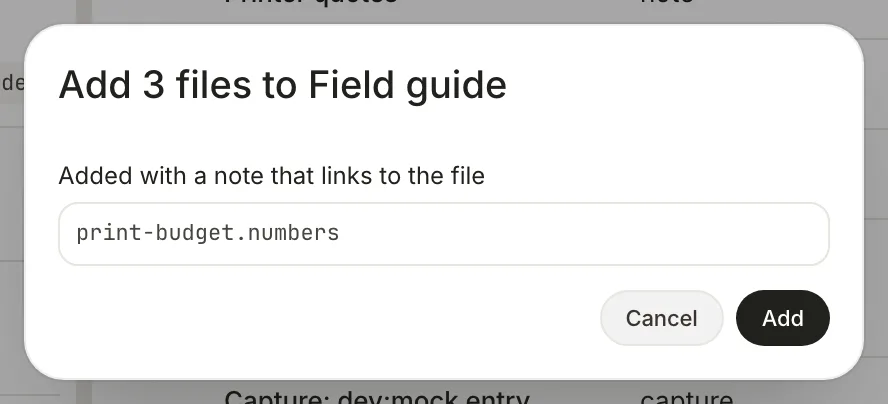 A dialog titled Add 3 files to Field guide, listing print-budget.numbers under Added with a note that links to the file, with Cancel and Add buttons.