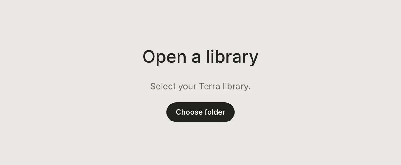 The empty Terra window with the heading Open a library and a Choose folder button.