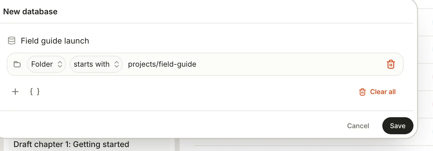 The New database popover with the name Field guide launch and one condition: Folder starts with projects/field-guide.