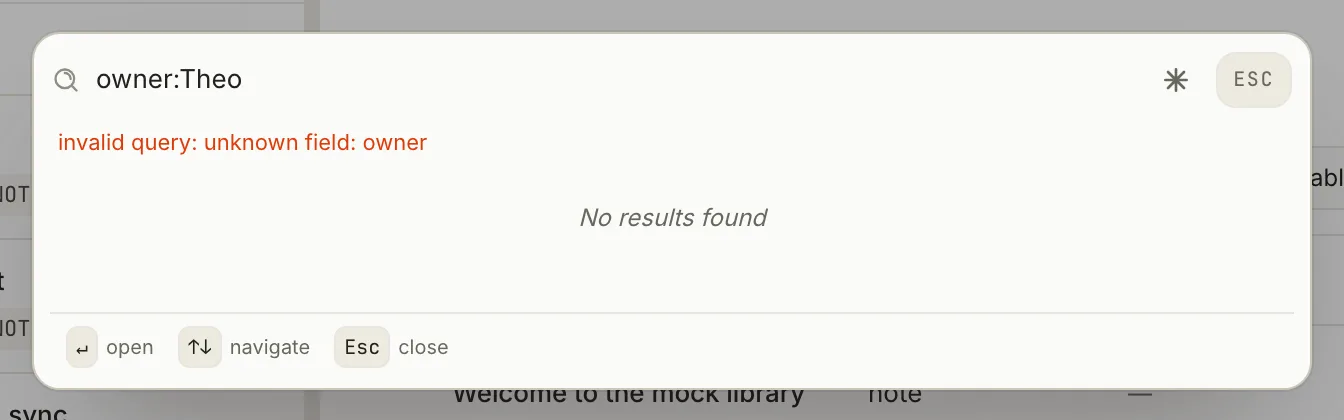 The search window with owner:Theo typed, the red line invalid query: unknown field: owner, and No results found.