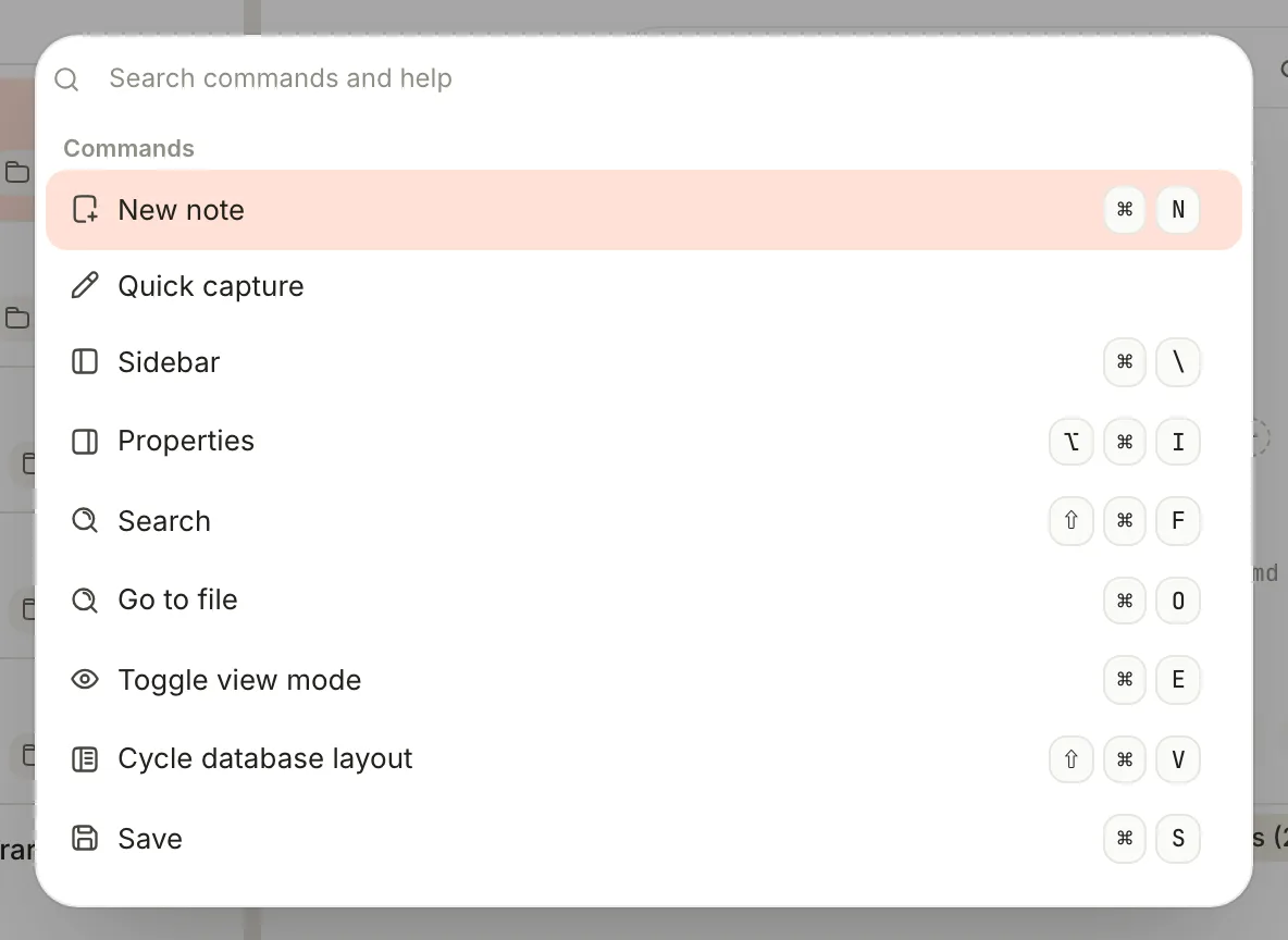 The command palette with an empty search box, listing New note, Quick capture, Sidebar, Properties, Search, Go to file, Toggle view mode, Cycle database layout and Save, most with keyboard shortcuts.