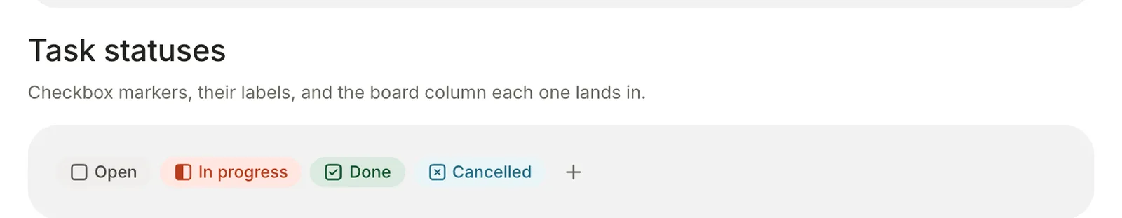 Settings, Task statuses: chips for Open, In progress, Done and Cancelled, and a plus button to add a status.